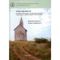 Nitra  - Dražovce. Osteologická analýza jedincov zo stredovekého pohrebiska z okolia Kostola sv.Michala Archanjela v Nitre-Dražovciach