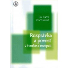 Rozprávka a povesť v tvorbe a recepcii