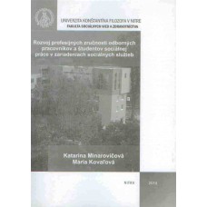 Rozvoj profesijných zručností odborných pracovníkov a študentov sociálnej práce v zariadeniach sociálnych služieb