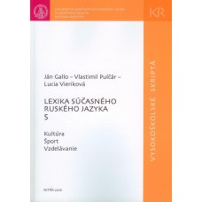 Lexika súčasného ruského jazyka 5: Kultúra - šport - vzdelávanie