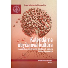 Kalendárna obyčajová kultúra vo vidieckom prostredí na začiatku 21. storočia