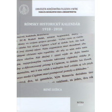 Rómsky historický kalendár 1918 - 2018