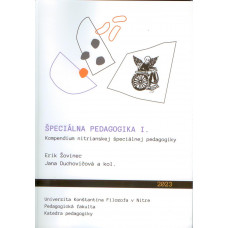 Špeciálna pedagogika I. Kompendium nitrianskej špeciálnej pedagogiky