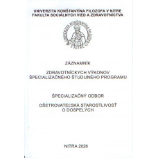 Záznamník zdravotných výkonov špecializačného študijného programu. Ošetrovateľská starostlivosť o dospelých