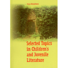 Selected Topics in Childrenś and Juvenile Literature
