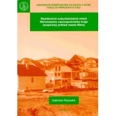 Rezidenčná suburbanizácia miest Nitrianskeho samosprávneho kraja (empirický príklad mesta Nitra)