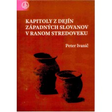 Kapitoly z dejín západných Slovanov v ranom stredoveku