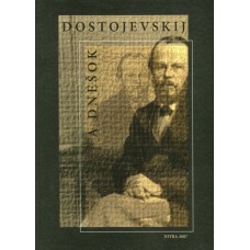 Dostojevskij a dnešok
