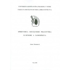 Sprievodca sociálneho pracovníka II.Seniori a samospráva