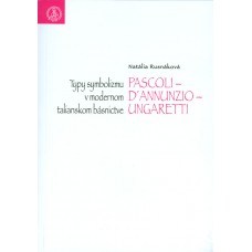 Pascoli-D"Annunzio-Ungaretti. Typy symbolizmu v modernom talianskom básnictve