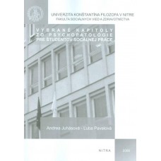 Vybrané kapitoly zo psychopatológie pre študentov sociálnej práce