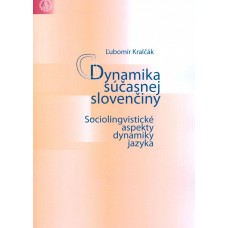 Dynamika súčasnej slovenčiny. Sociolingvistické aspekty dynamiky jazyka