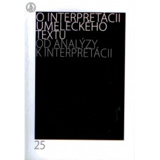 O interpretácii umeleckého textu 25. Od analýzy k interpretácii